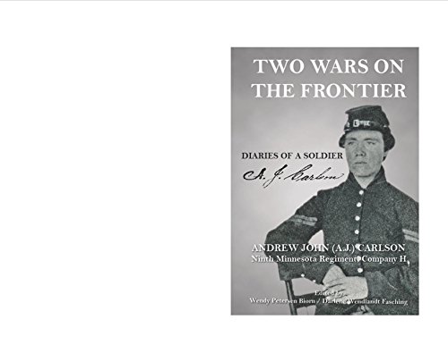Stock image for Two Wars on the Frontier: Diaries of a Soldier (A. J. Carlson) for sale by Book House in Dinkytown, IOBA