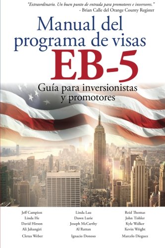 Beispielbild fr Manual del programa de visas EB-5: Gua para inversionistas y promotores (EB-5 Handbook Spanish Edition) zum Verkauf von Revaluation Books