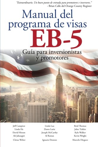 Stock image for Manual del programa de visas EB-5: Gua para inversionistas y promotores (EB-5 Handbook Spanish Edition) for sale by Revaluation Books