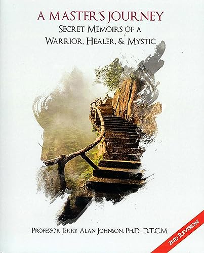 Beispielbild fr A Master's Journey: Secret Memoirs of a Warrior, Healer, Mystic (2nd Revised ed) zum Verkauf von Byrd Books