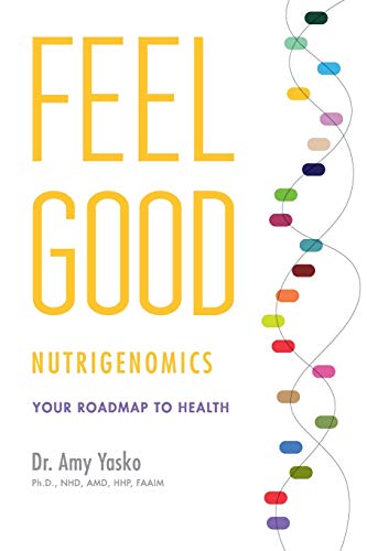 9780991569106: Feel Good Nutrigenomics