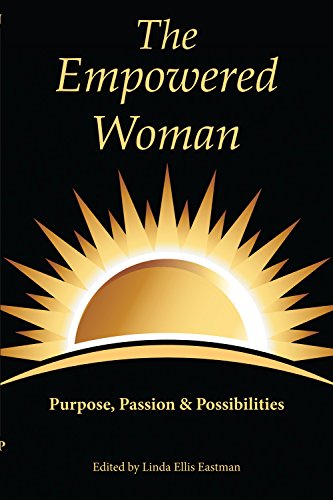 Stock image for The Empowered Woman: Purpose, Passion & Possibilities for sale by ThriftBooks-Dallas