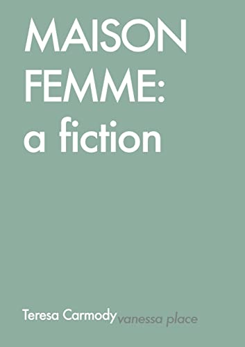 Imagen de archivo de Maison Femme: A Fiction a la venta por GreatBookPrices