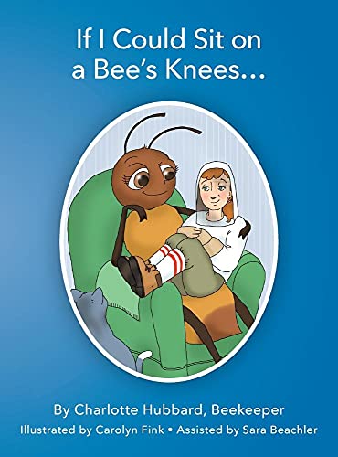 Stock image for If I Could Sit on a Bee's Knees for sale by SecondSale