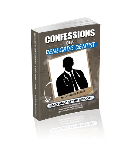 Stock image for Confessions of a Renegade Dentist for sale by SecondSale