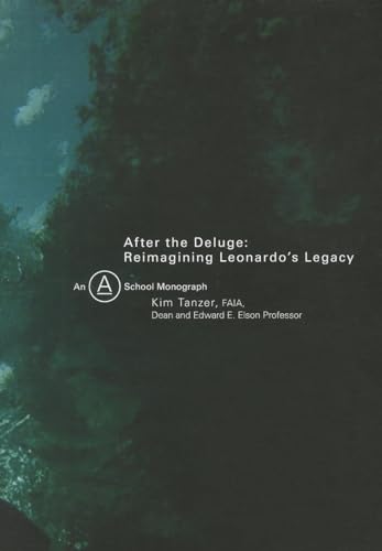 9780991593415: After the Deluge: Reimagining Leonardo's Legacy (A School Monograph)