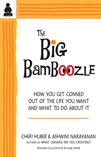 Stock image for The Big Bamboozle: How We Are Conned Out of the Life We Want for sale by ThriftBooks-Atlanta