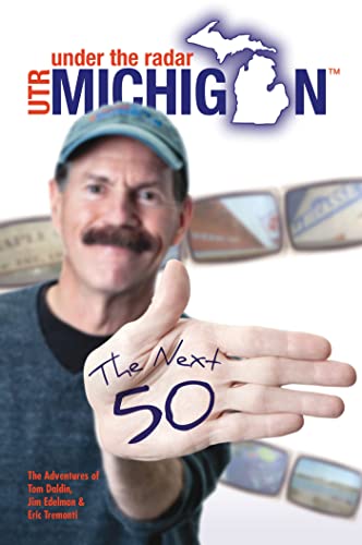Stock image for Under The Radar Michigan: The Next 50 for sale by SecondSale