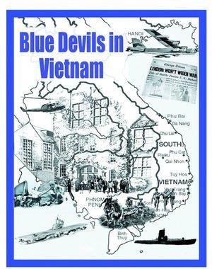 Beispielbild fr Blue Devils in Vietnam : Vietnam Veterans Chronicle Their Lives Before, During, and after the War zum Verkauf von Better World Books