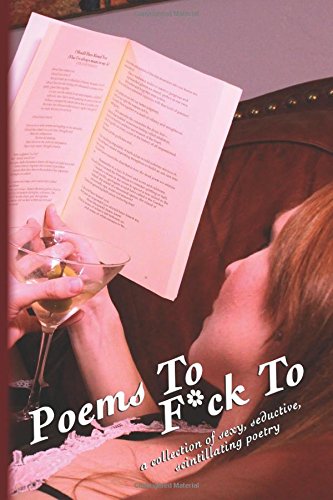 Beispielbild fr Poems To F*ck To (2015) zum Verkauf von Book Alley