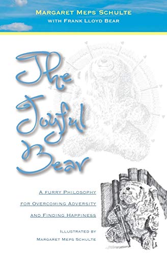 Stock image for The Joyful Bear: A Furry Philosophy for Overcoming Adversity and Finding Happiness for sale by SecondSale