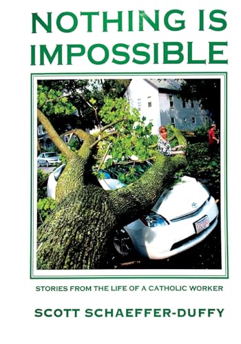 Stock image for Nothing Is Impossible : Stories from the Life of a Catholic Worker for sale by Better World Books