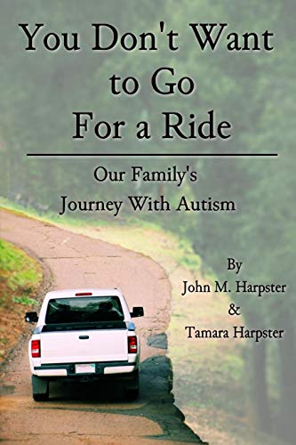 Beispielbild fr You Don't Want to Go For A Ride: Our Journey with Autism zum Verkauf von Lucky's Textbooks