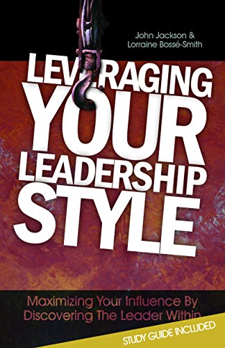 Imagen de archivo de Leveraging Your Leadership Style: Maximize Your Influence by Discovering the Leader Within a la venta por ThriftBooks-Dallas