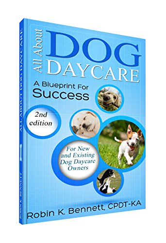 Imagen de archivo de All about Dog Daycare: A Blueprint for Success a la venta por ThriftBooks-Dallas