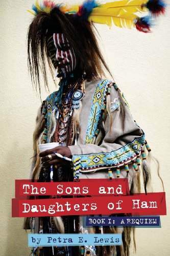 9780991613601: The Sons and Daughters of Ham: Book I: A Requiem