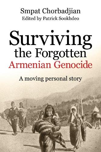 Beispielbild fr Surviving the Forgotten Armenian Genocide: A Moving Personal Story zum Verkauf von WorldofBooks