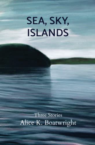 Stock image for Sea, Sky, Islands: Three stories for sale by ThriftBooks-Dallas