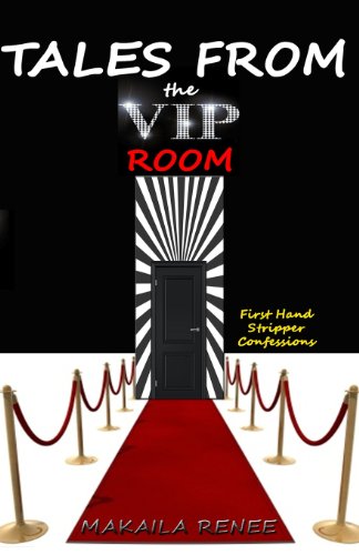 Stock image for Tales From the VIP Room: First Hand Stripper Confessions for sale by Book Deals