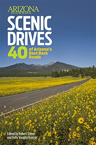 Beispielbild fr Arizona Highways Scenic Drives: 40 Of The State s Best Back Roads zum Verkauf von HPB-Diamond