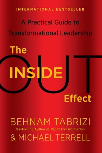 Beispielbild fr The Inside-Out Effect: A Practical Guide to Transformational Leadership zum Verkauf von WorldofBooks