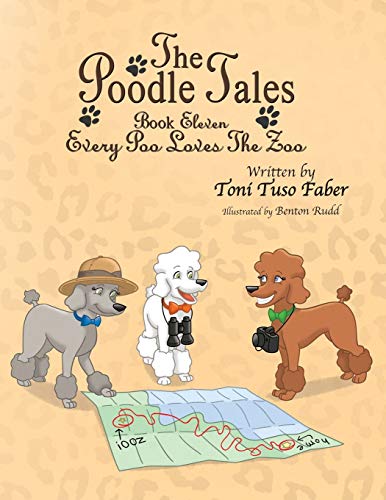 9780991623037: The Poodle Tales: Book Eleven: Every Poo Loves the Zoo