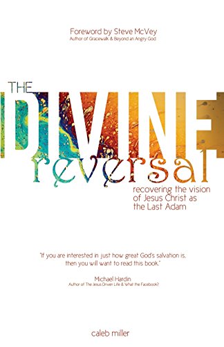 Beispielbild fr The Divine Reversal: Revised Edition: Recovering the Vision of Jesus Christ as the Last Adam zum Verkauf von ThriftBooks-Atlanta