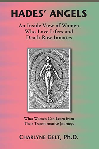 9780991629824: Hades' Angels: An Inside View of Women Who Love Lifers and Death Row Inmates