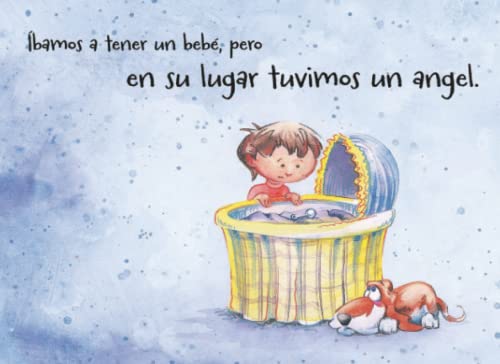 Stock image for bamos a tener un beb, pero en su lugar tuvimos un angel (Spanish Edition) for sale by GF Books, Inc.