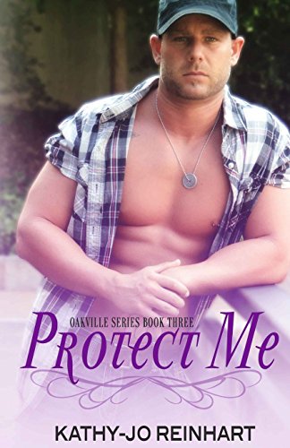 Beispielbild fr Protect Me: Oakville Series: Book Three zum Verkauf von THE SAINT BOOKSTORE