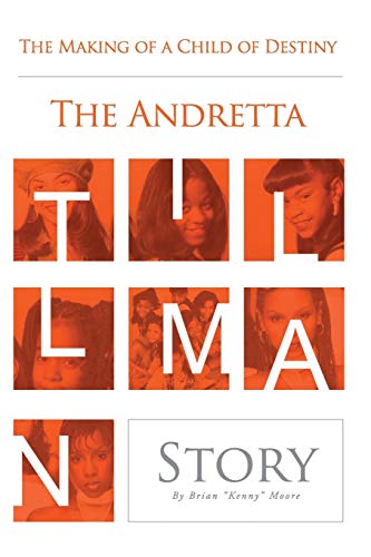 9780991635597: The Making of a Child of Destiny: The Andretta Tillman Story