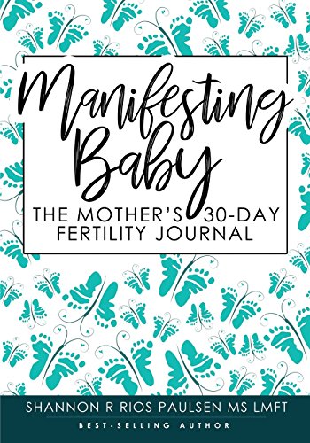 Stock image for Manifesting Baby: The Mothers 30-Day Fertility Journal for sale by New Legacy Books