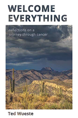 Stock image for Welcome Everything: Reflections on a Journey through Cancer for sale by -OnTimeBooks-