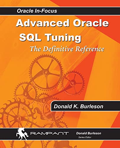 Imagen de archivo de Advanced Oracle SQL Tuning: The Definitive Reference a la venta por BooksRun