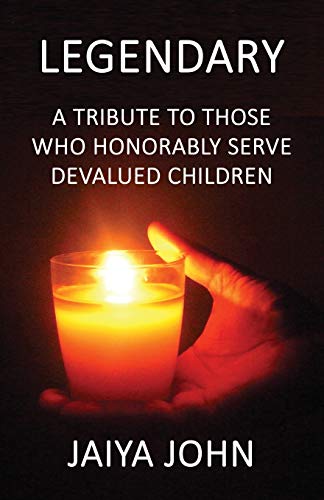Imagen de archivo de Legendary: A Tribute to Those Who Honorably Serve Devalued Children a la venta por Goodwill Southern California