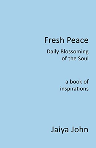 Beispielbild fr Fresh Peace: Daily Blossoming of the Soul zum Verkauf von Books From California