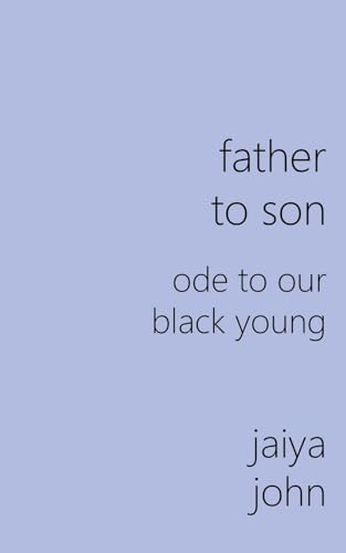 Imagen de archivo de Father to Son: Ode to Our Black Young a la venta por ThriftBooks-Atlanta