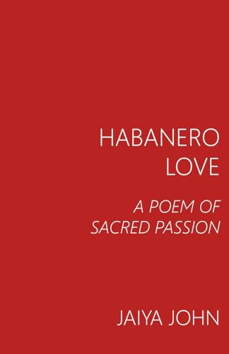 Imagen de archivo de Habanero Love: A Poem of Sacred Passion a la venta por GF Books, Inc.