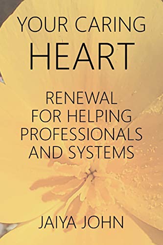 Imagen de archivo de Your Caring Heart: Renewal for Helping Professionals and Systems a la venta por ThriftBooks-Atlanta