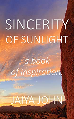 Imagen de archivo de Sincerity of Sunlight: A Book of Inspiration a la venta por Seattle Goodwill