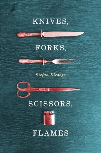Beispielbild fr Knives, Forks, Scissors, Flames zum Verkauf von BooksRun