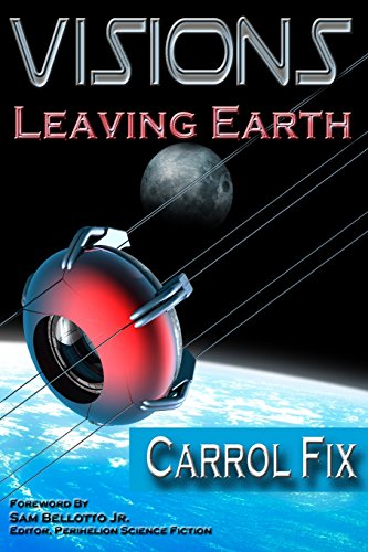 Beispielbild fr Visions: Leaving Earth zum Verkauf von Book Deals