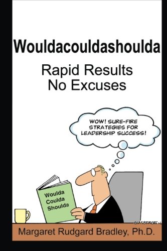 Stock image for Wouldacouldashoulda: Rapid Results. No Excuses. for sale by Revaluation Books