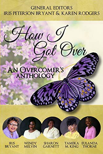Imagen de archivo de How I Got Over: An Overcomer's Anthology a la venta por THE SAINT BOOKSTORE