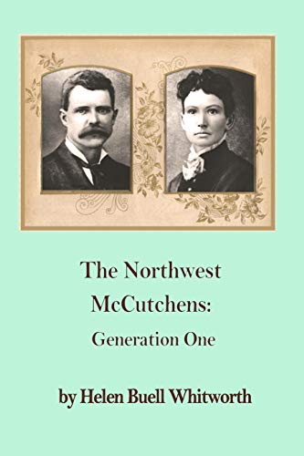 Stock image for The Northwest McCutchens:: Generation One for sale by SecondSale