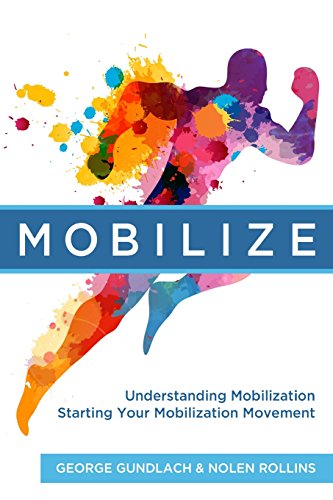 Stock image for Mobilize: Understanding Mobilization and Starting Your Local Movement for sale by Lucky's Textbooks