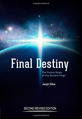 Stock image for Final Destiny: The Future Reign of The Servant Kings Second Revised Edition for sale by Big River Books