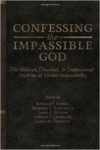 Beispielbild fr Confessing the Impassible God zum Verkauf von Blackwell's