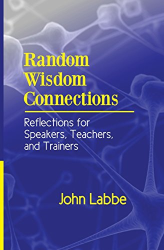 Stock image for Random Wisdom Connections: Reflections for Speakers, Teachers, and Trainers for sale by Lucky's Textbooks