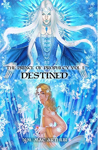 Imagen de archivo de The Prince of Prophecy Vol. I: Destined (Volume 1) a la venta por Bookmans